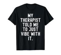 mi Terapeuta me Dijo Que Solo Vibe con Ella Cita Camiseta gráfica económica, Hombre, Negro, L