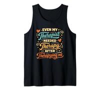 Mi Terapeuta necesitaba Terapia después de Terapia de Salud Mental Camiseta sin Mangas