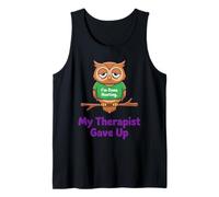 Mi Terapeuta renunció a búho Cansado Estoy Terminado de Gritar Camiseta sin Mangas