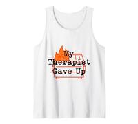 Mi Terapeuta renunció a mí Divertido Fuego de Basura Camiseta sin Mangas