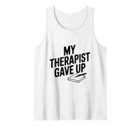 Mi Terapeuta renunció a una Cita humorística de Salud Mental Camiseta sin Mangas