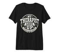 Mi Terapeuta renunció al Divertido Club de Terapia de Salud Mental Camiseta Premium