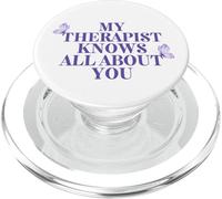 Mi Terapeuta Sabe Todo sobre ti Terapia Psicología Divertida PopSockets PopGrip para MagSafe