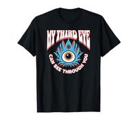 Mi Tercer Ojo Puede Ver a través de ti Humor Espiritual Camiseta