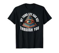 Mi Tercer Ojo Puede Ver a través de ti Humor Espiritual Camiseta