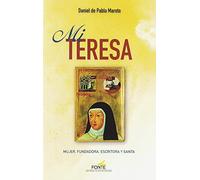 Mi Teresa: Mujer, fundadora, escritora y santa (SIN COLECCION)