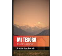 Mi Tesoro: Guerreros del amor