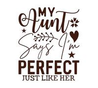 Mi tía dice que soy perfecta igual que ella. Calcomanías de pared de papel adhesivo 49.2x59.2cm No se cae Café