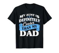 Mi tía es definitivamente más guay que la divertida sobrina sobrina de mi papá Camiseta