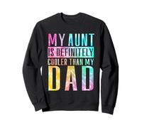 Mi tía es definitivamente más guay que lo que dice la tía divertida de mi papá Sudadera