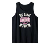 Mi tía es Mucho más Genial Que mi mamá Camiseta sin Mangas