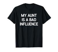 Mi tía es una mala influencia, Gracioso, Chistes, Sarcástico Camiseta