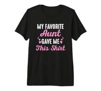 Mi tía Favorita me DIO Esta Sobrina Sobrina Divertida de tía Camiseta Premium