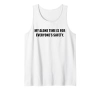 Mi Tiempo a Solas es para la Seguridad de Todos Humor Adulto Divertido Camiseta sin Mangas