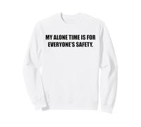 Mi Tiempo a Solas es para la Seguridad de Todos Humor Adulto Divertido Sudadera