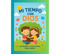 Mi Tiempo con Dios: devocional para niños