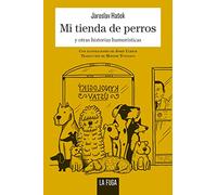 Mi tienda de perros: y otras historias humorísticas: 20 (Colección En serio)