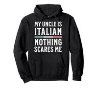 Mi tío es Italiano Nada me Asusta Sudadera con Capucha