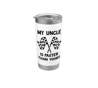 Mi tío es más rápido que el tuyo Hijo de carreras Hija de carreras Vaso térmico de acero inoxidable de doble pared