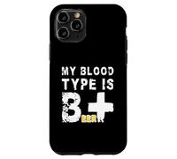 Mi tipo de sangre es B + | Funny Beer Positive Carcasa para iPhone 11 Pro