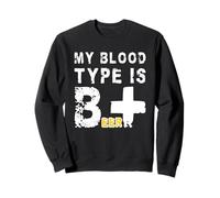 Mi tipo de sangre es B + | Funny Beer Positive Sudadera