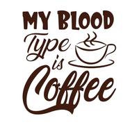 Mi tipo de sangre es café, tipografía, citas sobre café. Pegatinas de tallado fino 67.2x74.7cm Varios tamaños Café
