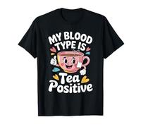 Mi tipo de sangre es té positivo Pun Kawaii Tea Drinker Camiseta