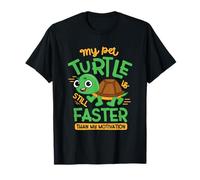Mi Tortuga Mascota Sigue Siendo más rápida Que la motivación Camiseta