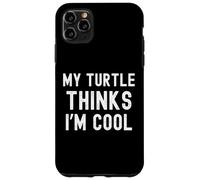 Mi tortuga piensa que soy genial dueño de tortugas mamá/papá divertido Carcasa para iPhone 11 Pro Max