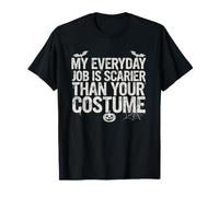 Mi Trabajo Diario da más Miedo Que tu Divertido Disfraz de Halloween Camiseta