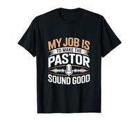 Mi trabajo es hacer que el pastor suene bien ingeniero de audio Camiseta