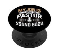 Mi trabajo es hacer que el pastor suene bien ingeniero de audio PopSockets PopGrip Adhesivo