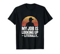 Mi Trabajo es Mirar hacia Arriba, Literalmente Roofer Funny Camiseta