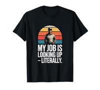 Mi Trabajo es Mirar hacia Arriba, Literalmente Roofer Funny Camiseta