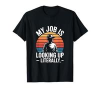 Mi Trabajo es Mirar hacia Arriba, Literalmente Roofer Funny Camiseta