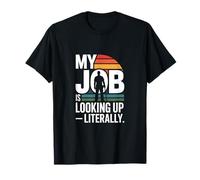 Mi Trabajo es Mirar hacia Arriba, Literalmente Roofer Funny Camiseta
