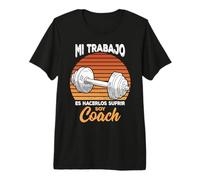 Mi Trabajo.. Soy Coach Sport Culturismo Fitness Regalo Camiseta Premium