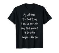 Mi Trabajo Tiene Esta Cosa Genial.. Oficina Humor sarcástico Camiseta