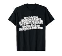 Mi Trabajo Tiene Esta Cosa Genial.. Oficina Humor sarcástico Camiseta