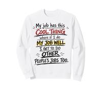 Mi Trabajo Tiene Esta Cosa Genial Sarcástico Oficina Humor Lugar de Trabajo Sudadera