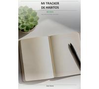 Mi Tracker de Hábitos: 90 Días: Seguimiento Semanal y Diario para Construir Rutinas Que Duran | 20 Hábitos, Reflexiones y Review Final