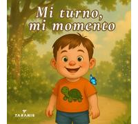 Mi turno, mi momento: Diseñado para infancias diversas, este libro acompaña con ternura a quienes aprenden y se expresan a su propio ritmo
