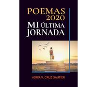 Mi Última Jornada:: Poemas 2020