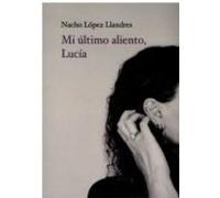 Mi Ultimo Aliento Lucia