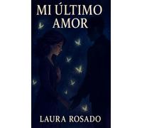 MI ULTIMO AMOR