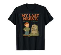 Mi Último Nervio Divertido Agotamiento Mental Meme Camiseta