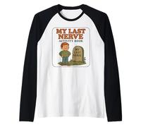 Mi Último Nervio Divertido Agotamiento Mental Meme Camiseta Manga Raglan