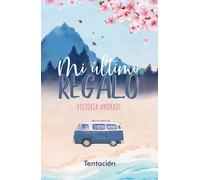 MI ULTIMO REGALO | Victoria Andrade