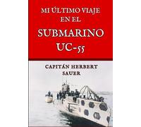 Mi último viaje en el submarino UC-55