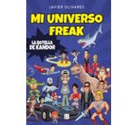 Mi universo freak: Los héroes, películas, series, juguetes y videojuegos de mi vida (Somos B)